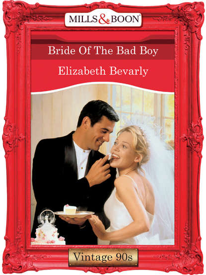 Скачать книгу Bride Of The Bad Boy