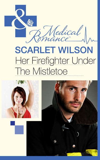 Скачать книгу Her Firefighter Under the Mistletoe