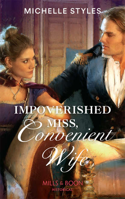 Скачать книгу Impoverished Miss, Convenient Wife