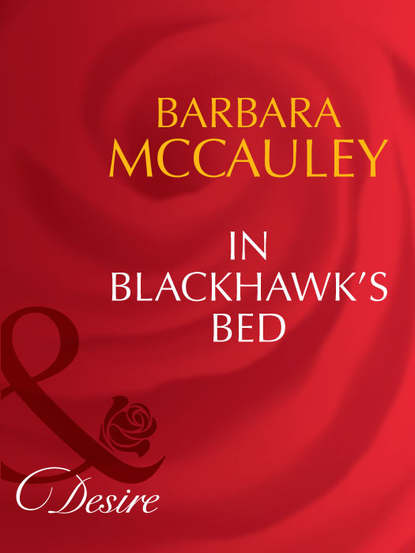 Скачать книгу In Blackhawk's Bed