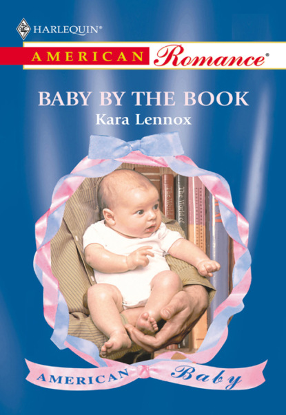 Скачать книгу Baby By The Book