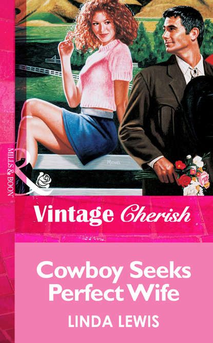 Скачать книгу Cowboy Seeks Perfect Wife