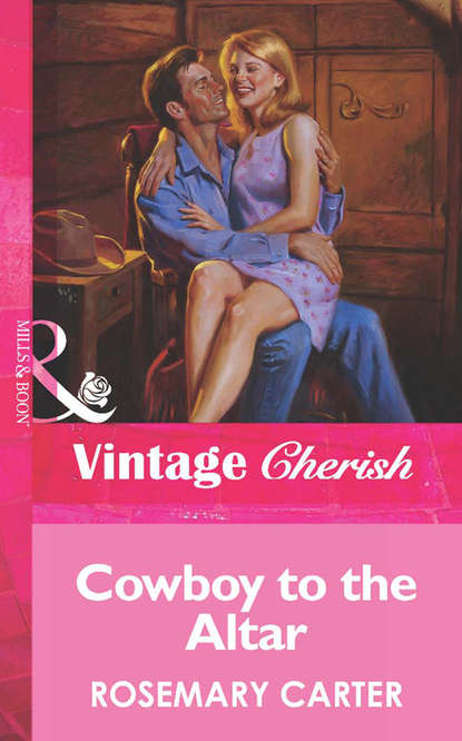 Скачать книгу Cowboy To The Altar