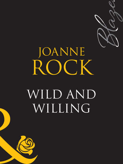 Скачать книгу Wild And Willing