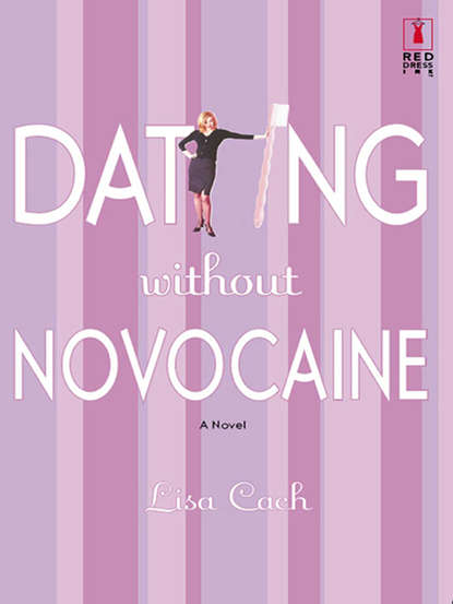 Скачать книгу Dating Without Novocaine