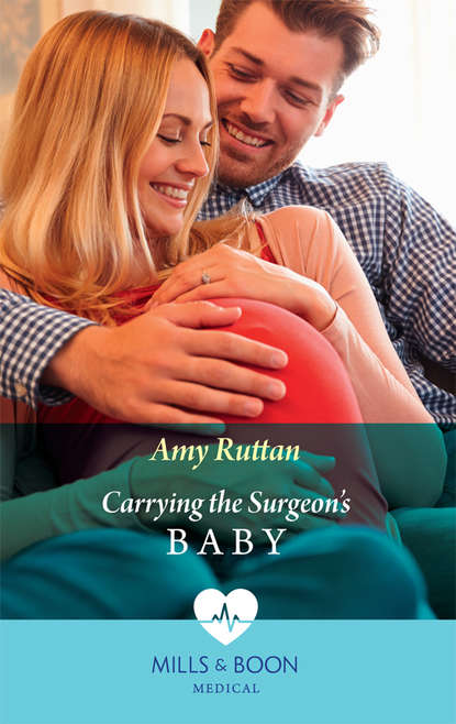 Скачать книгу Carrying The Surgeon's Baby