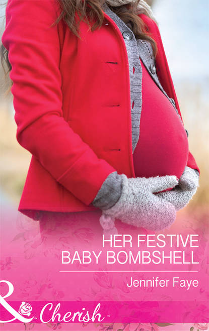 Скачать книгу Her Festive Baby Bombshell