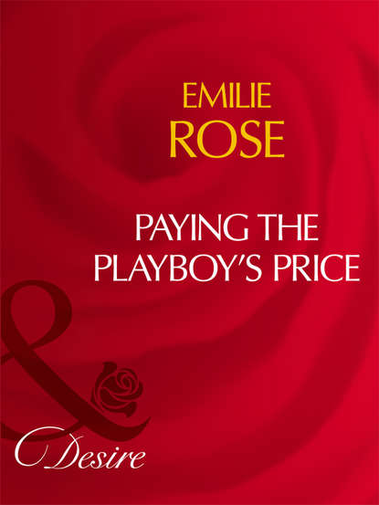 Скачать книгу Paying The Playboy's Price