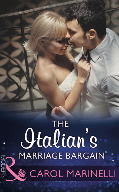 Скачать книгу The Italian's Marriage Bargain