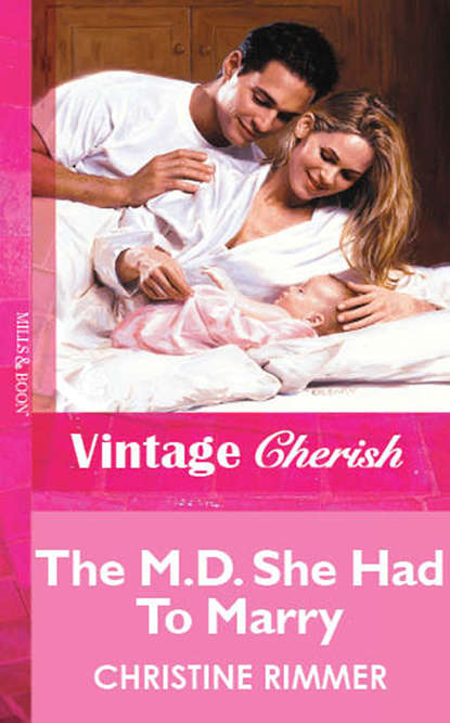 Скачать книгу The M.D. She Had To Marry