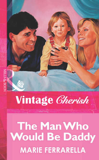 Скачать книгу The Man Who Would Be Daddy