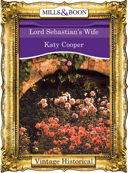 Скачать книгу Lord Sebastian's Wife