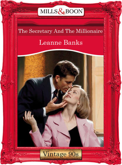 Скачать книгу The Secretary And The Millionaire