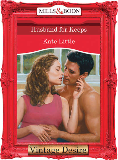 Скачать книгу Husband For Keeps