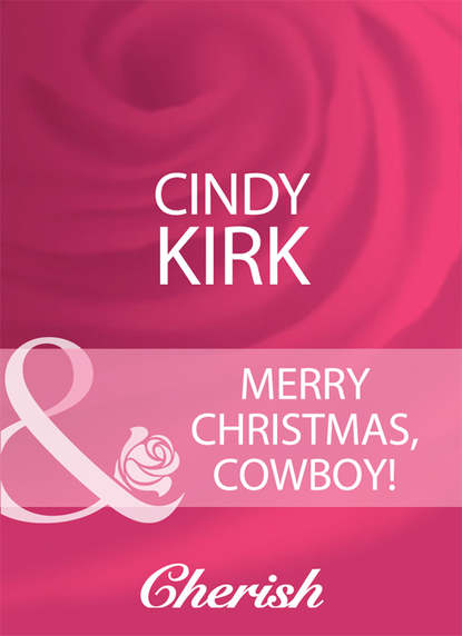 Скачать книгу Merry Christmas, Cowboy!