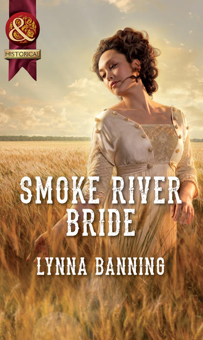 Скачать книгу Smoke River Bride
