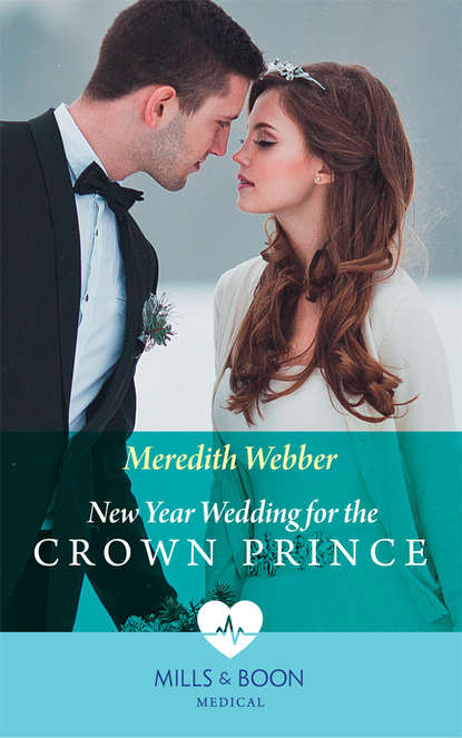 Скачать книгу New Year Wedding For The Crown Prince