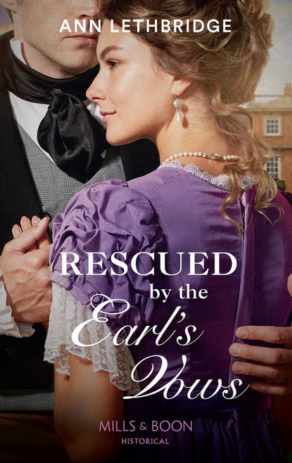 Скачать книгу Rescued By The Earl's Vows