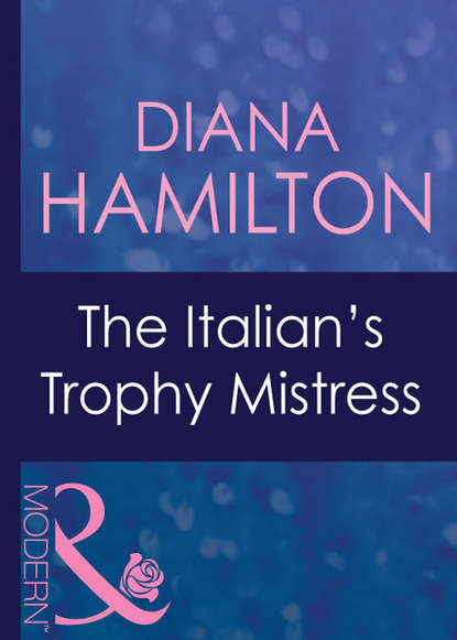 Скачать книгу The Italian's Trophy Mistress