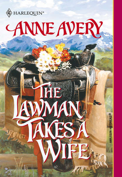 Скачать книгу The Lawman Takes A Wife