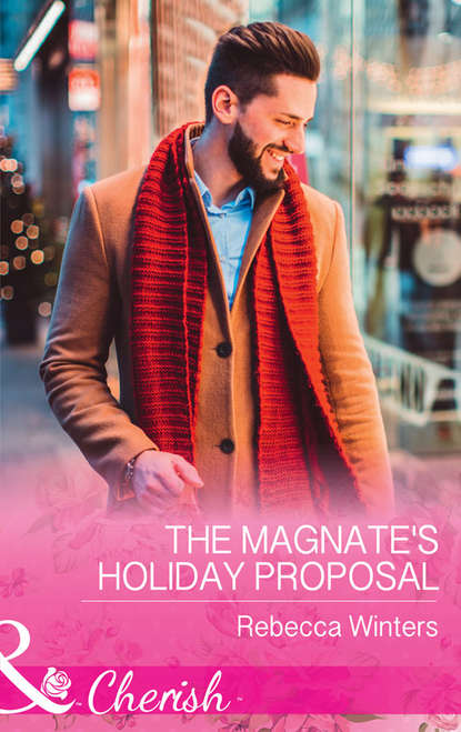Скачать книгу The Magnate's Holiday Proposal
