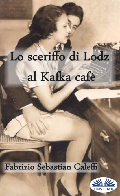 Скачать книгу Lo Sceriffo Di Lodz Al Kafka Cafè