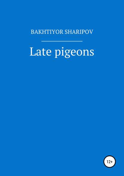 Скачать книгу Late pigeons