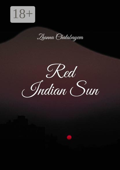 Скачать книгу Red Indian Sun