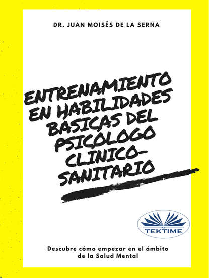 Скачать книгу Entrenamiento En Habilidades Básicas Del Psicólogo Clínico-Sanitario