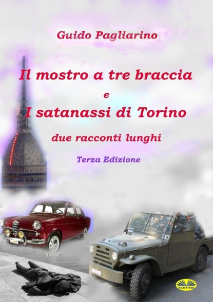 Скачать книгу Il Mostro A Tre Braccia E I Satanassi Di Torino