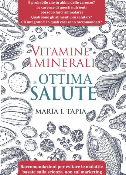 Скачать книгу Vitamine E Minerali Per Un'Ottima Salute