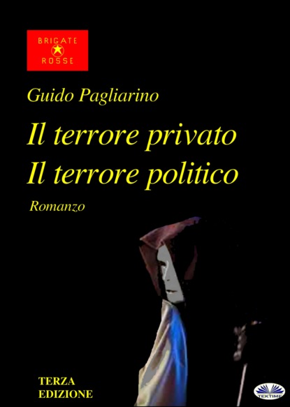 Скачать книгу Il Terrore Privato Il Terrore Politico