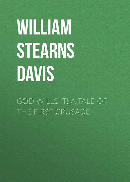 Скачать книгу God Wills It! A Tale of the First Crusade