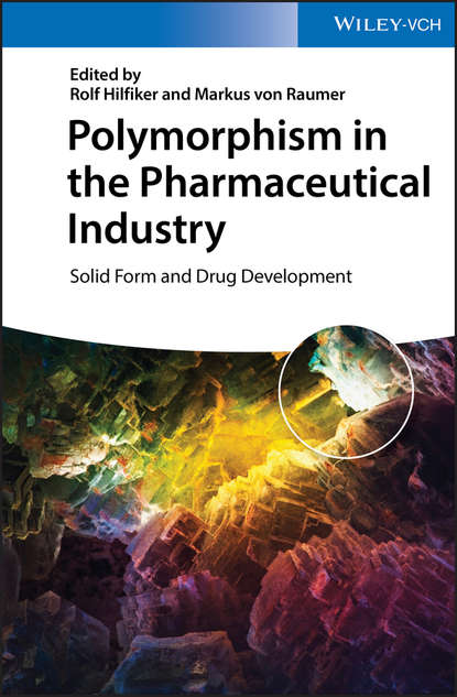 Скачать книгу Polymorphism in the Pharmaceutical Industry. Solid Form and Drug Development