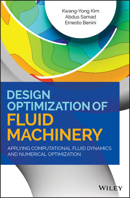 Скачать книгу Design Optimization of Fluid Machinery. Applying Computational Fluid Dynamics and Numerical Optimization