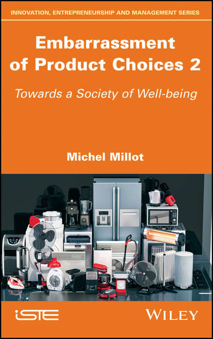 Скачать книгу Embarrassment of Product Choices 2. Towards a Society of Well-being
