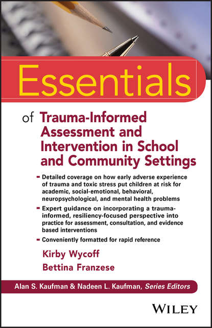 Скачать книгу Essentials of Trauma-Informed Assessment and Intervention in School and Community Settings
