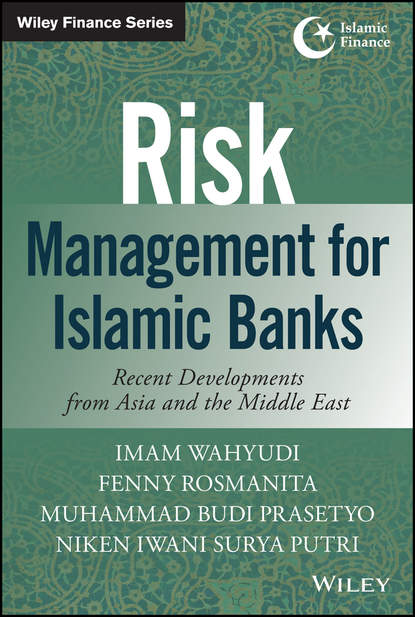 Скачать книгу Risk Management for Islamic Banks. Recent Developments from Asia and the Middle East