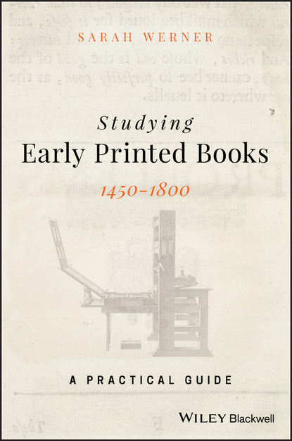 Скачать книгу Studying Early Printed Books, 1450-1800. A Practical Guide