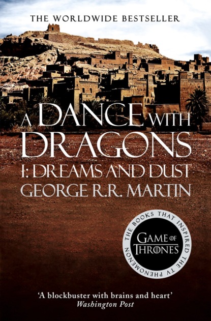 Скачать книгу A Dance With Dragons. Part 1 Dreams and Dust