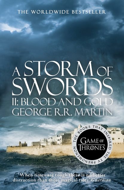 A Storm of Swords. Part 2 Blood and Gold