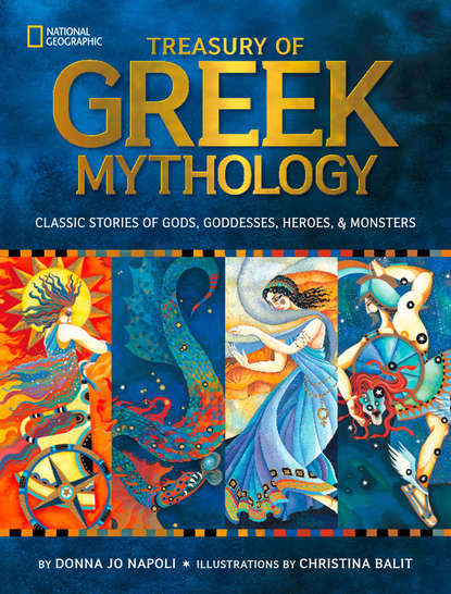 Скачать книгу Treasury of Greek Mythology: Classic Stories of Gods, Goddesses, Heroes & Monsters