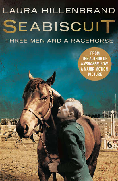 Скачать книгу Seabiscuit: The True Story of Three Men and a Racehorse