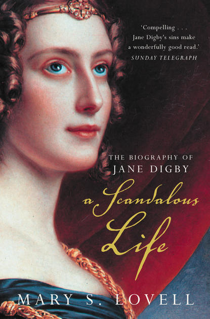 Скачать книгу A Scandalous Life: The Biography of Jane Digby