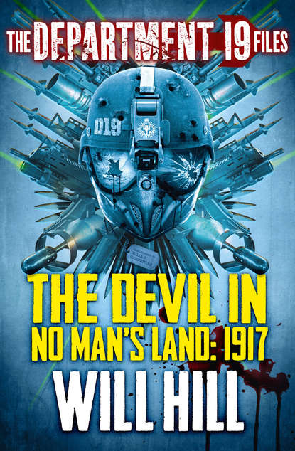Скачать книгу The Department 19 Files: The Devil in No Man’s Land: 1917