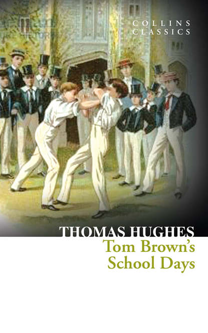 Скачать книгу Tom Brown’s School Days