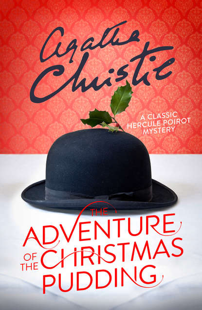 Скачать книгу The Adventure of the Christmas Pudding