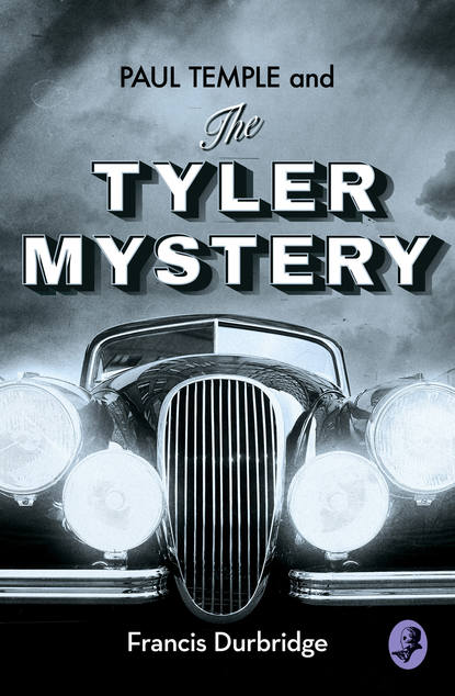 Скачать книгу Paul Temple and the Tyler Mystery