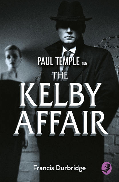 Скачать книгу Paul Temple and the Kelby Affair