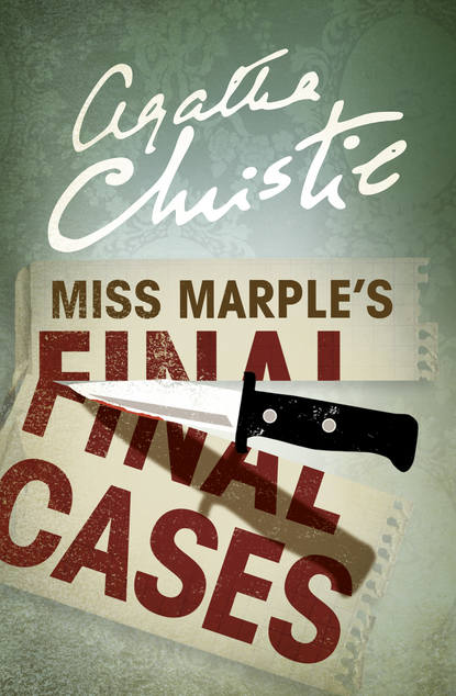 Скачать книгу Miss Marple’s Final Cases